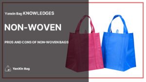 Pros and Cons of Non-Woven Bags: Nonwoven bag sample showcasing eco-friendly and lightweight design