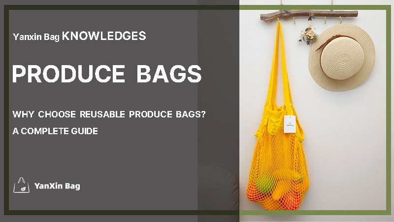 Why choose reusable produce bags, showing a yellow eco-friendly produce bag for reducing plastic waste