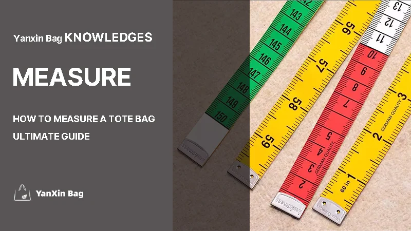 how to measure a tote bag – measurement tools for accurate tote bag sizing