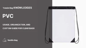 Usage, Organization, and Custom Guide for Clear Bags featuring PVC bag images related to the blog theme