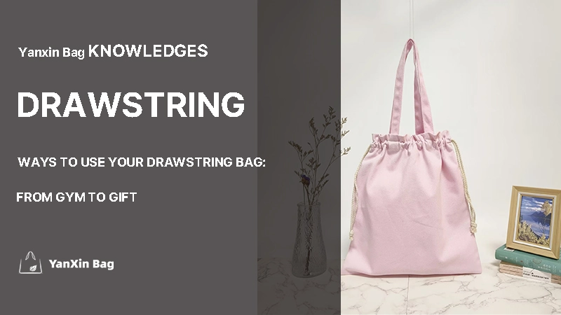 Ways to Use Your Drawstring Bag: From Gym to Gift – A Versatile and Stylish Accessory