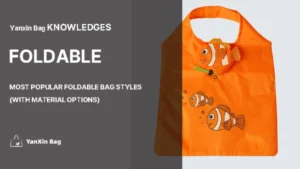 Most Popular Foldable Bag Styles featured with an orange foldable bag to represent the blog theme