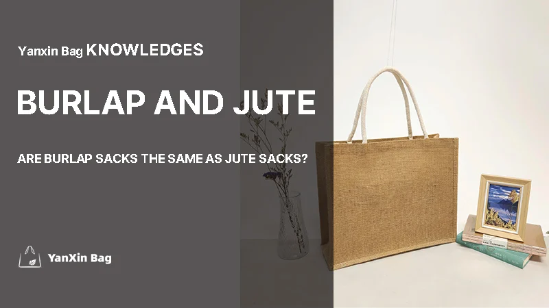 Are Burlap Sacks the Same as Jute Sacks